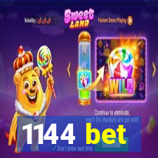 1144 bet